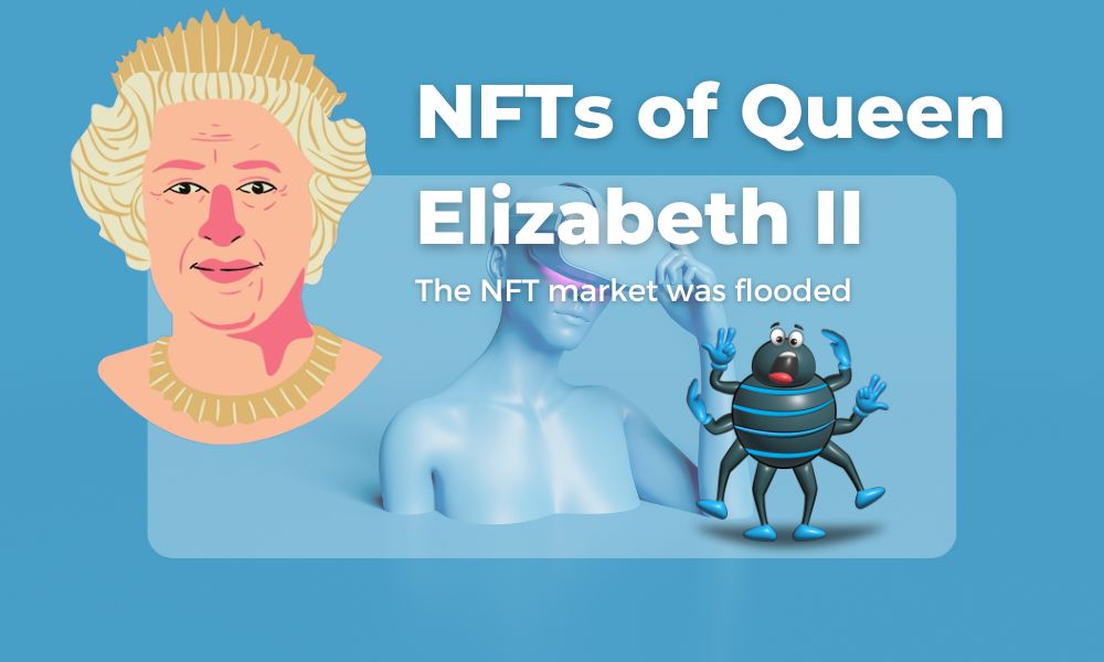 The NFT Market Was Flooded With NFTs Of Queen Elizabeth II.-FinanceSpiders